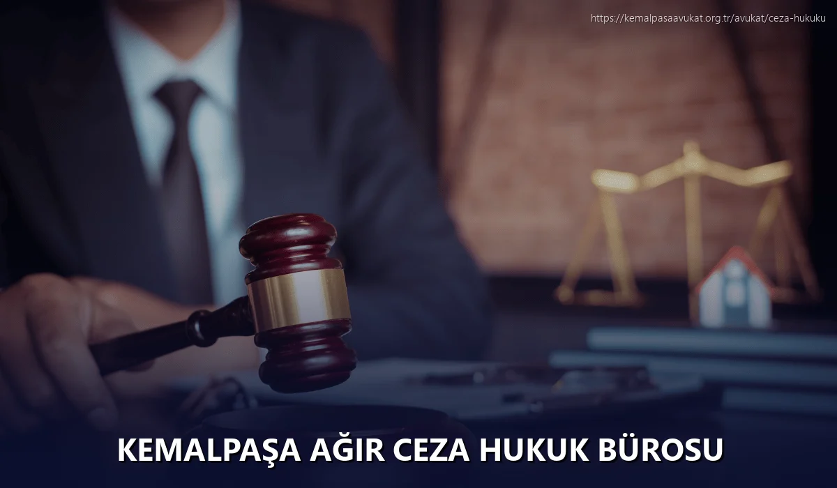 Kemalpaşa Ağır Ceza Hukuk Bürosu