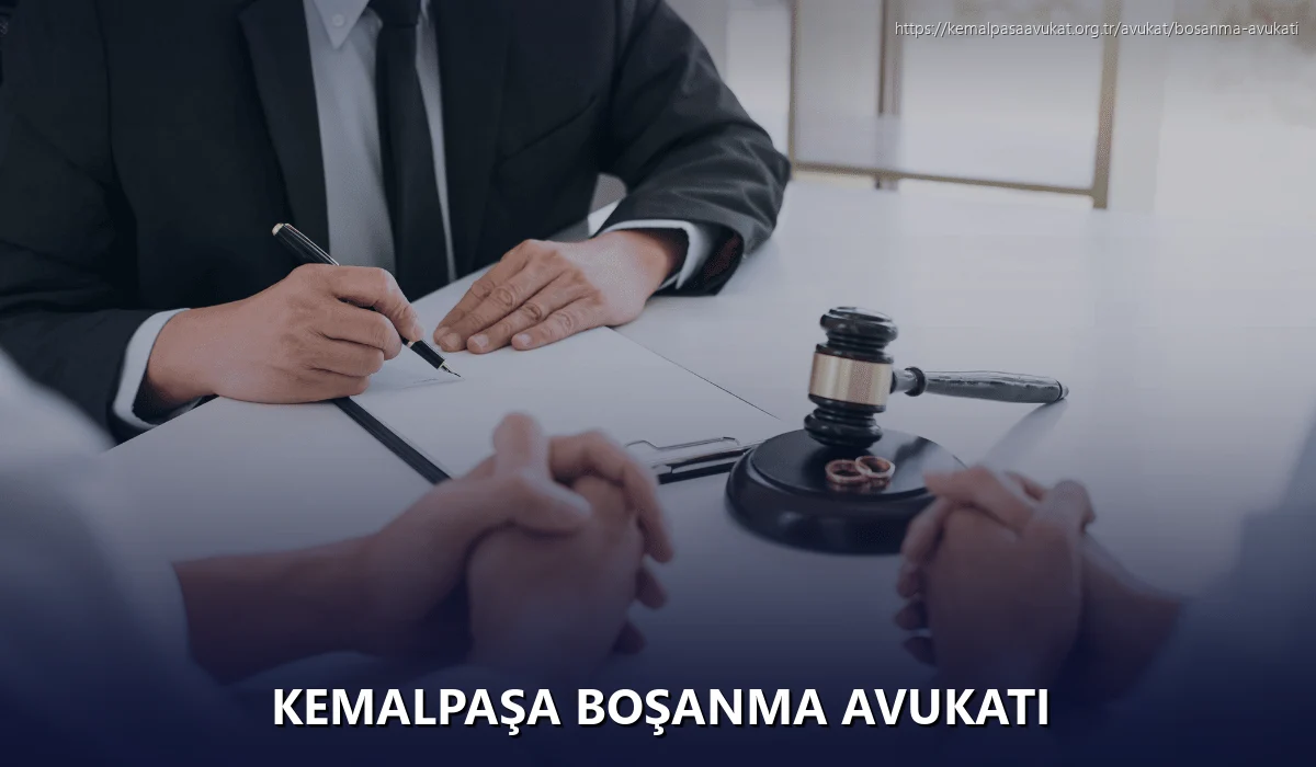 Kemalpaşa Boşanma Avukatı