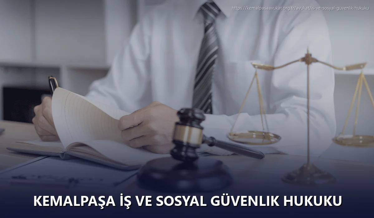 Kemalpaşa İş ve Sosyal Güvenlik Hukuku