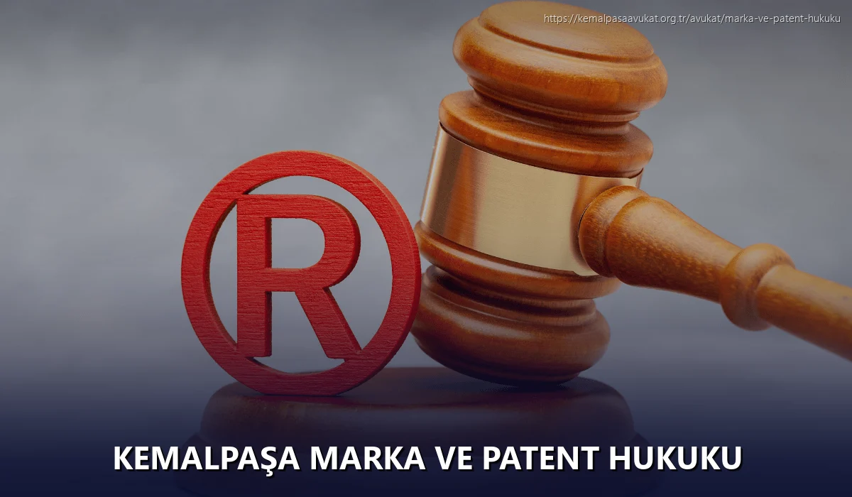 Kemalpaşa Marka ve Patent Hukuku