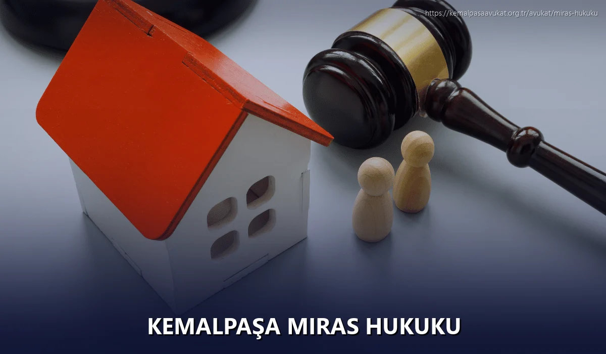 Kemalpaşa Miras Hukuku