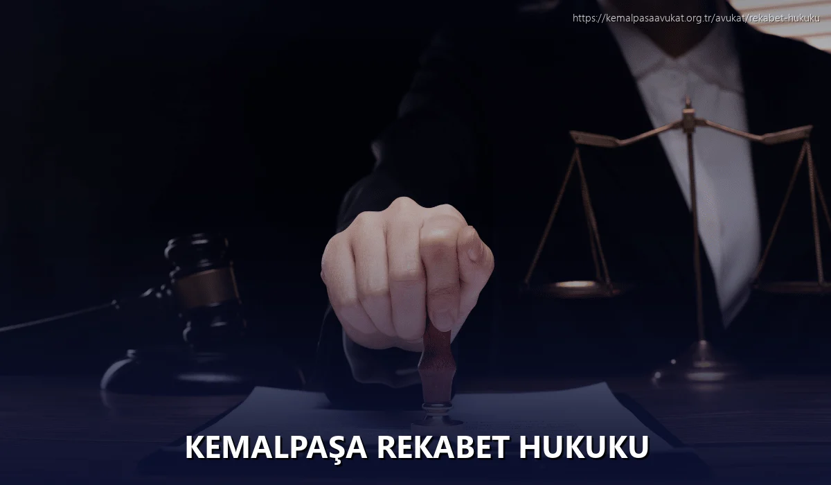 Kemalpaşa Rekabet Hukuku