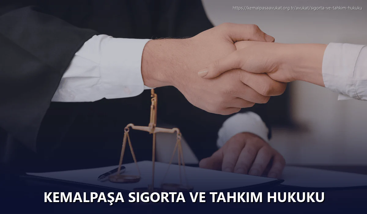 Kemalpaşa Sigorta ve Tahkim Hukuku