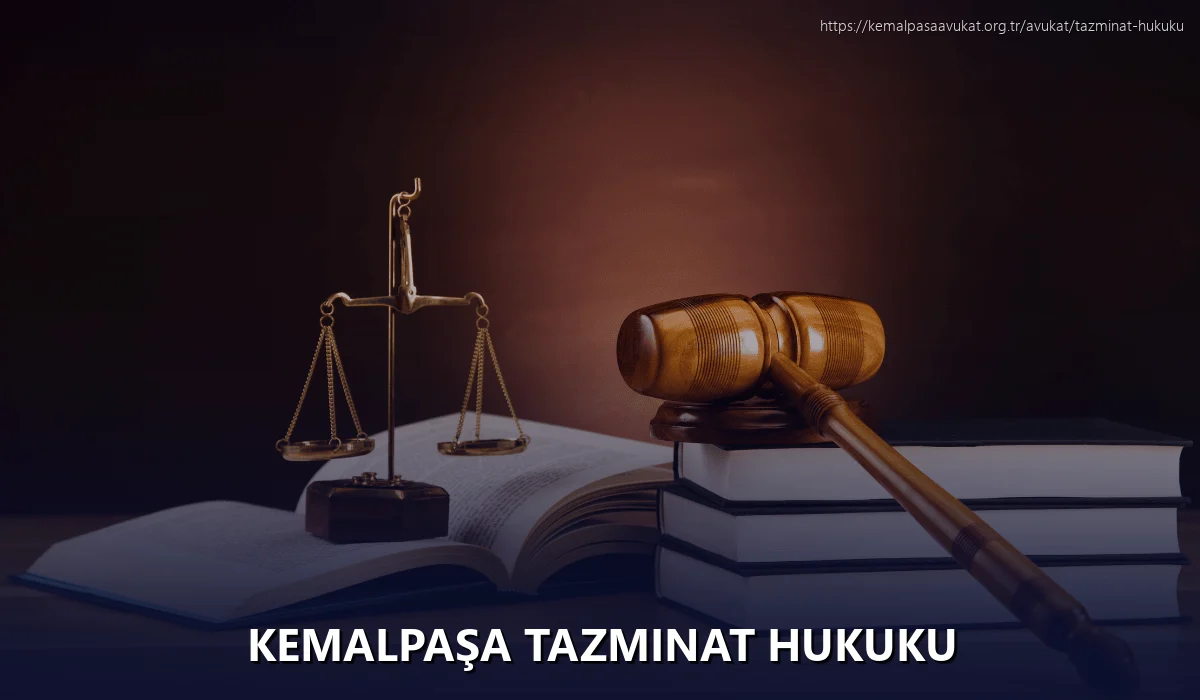 Kemalpaşa Tazminat Hukuku